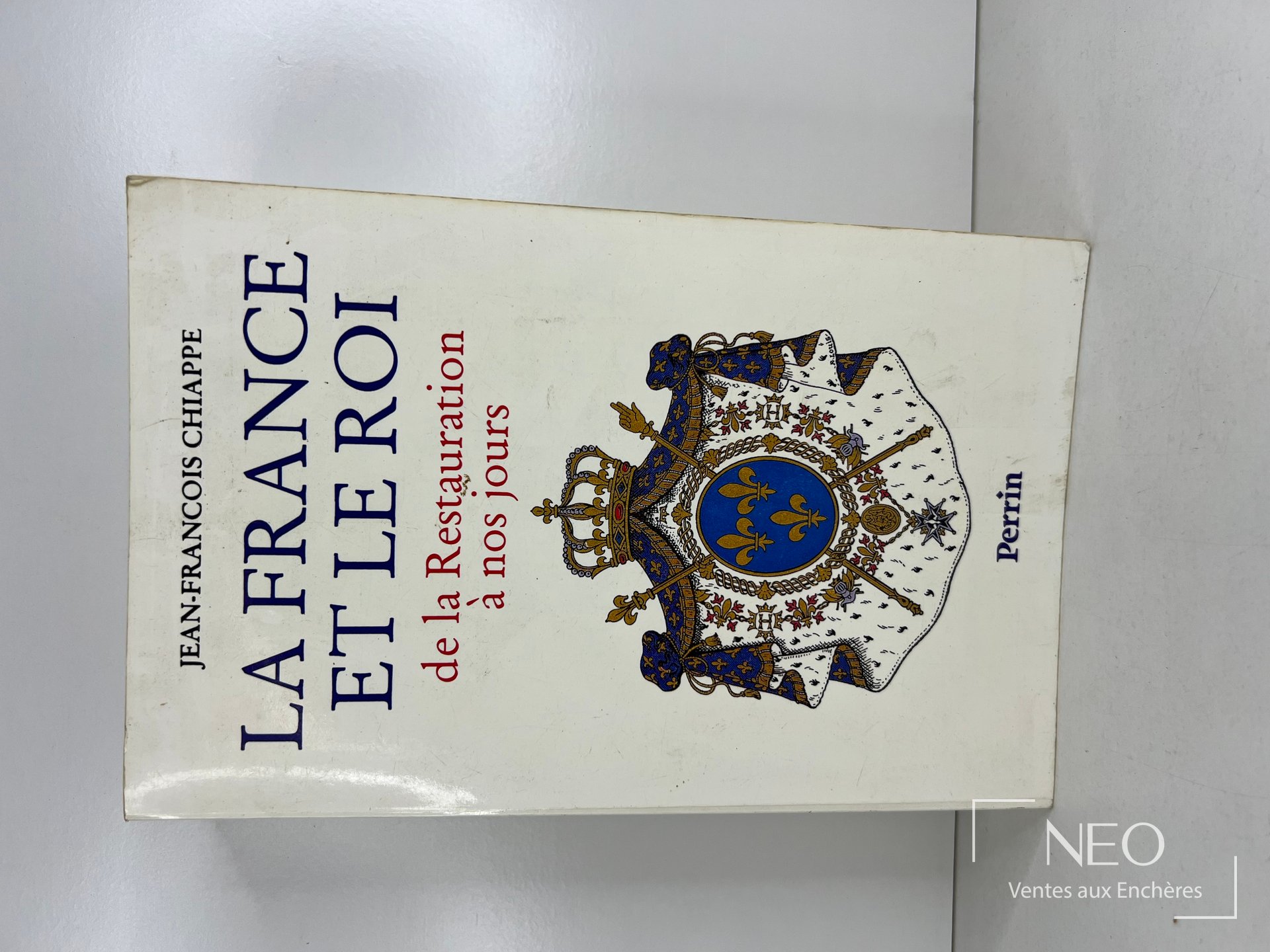 Couverture du livre La France et Le Roi de Jean-François Chiappe