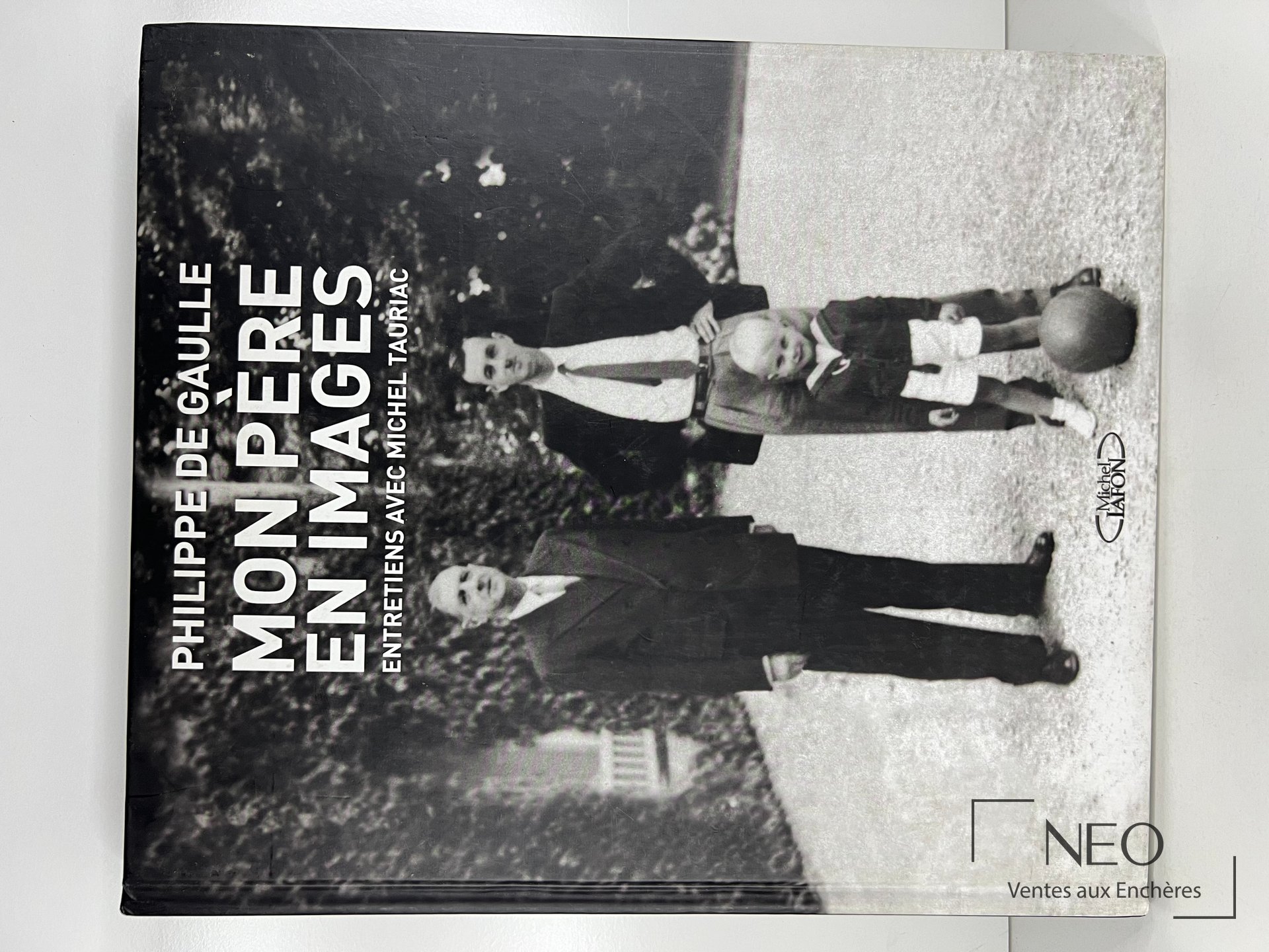 Couverture du livre Mon père en images de Philippe de Gaulle et Michel Tauriac